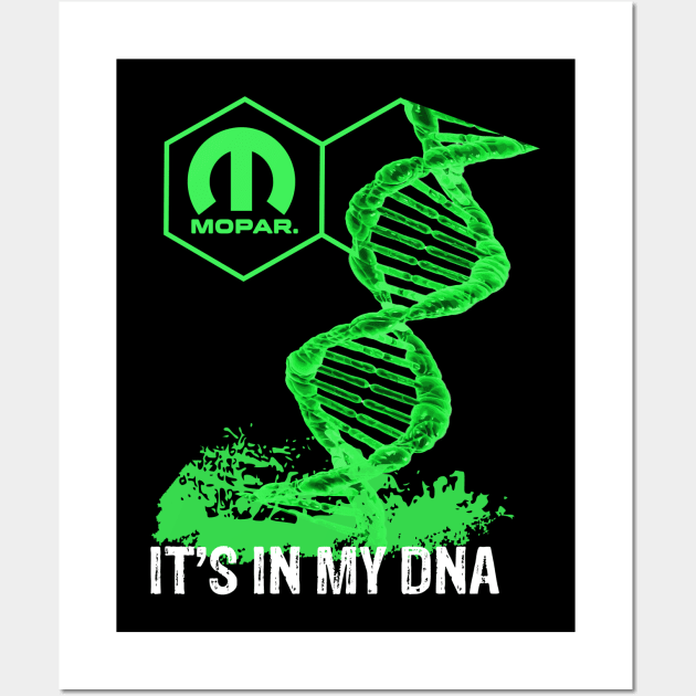 It's in my DNA Wall Art by MoparArtist 